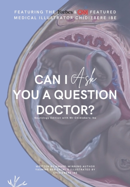 Can I Ask You A Question Doctor? : Neurology Edition, Hardback Book