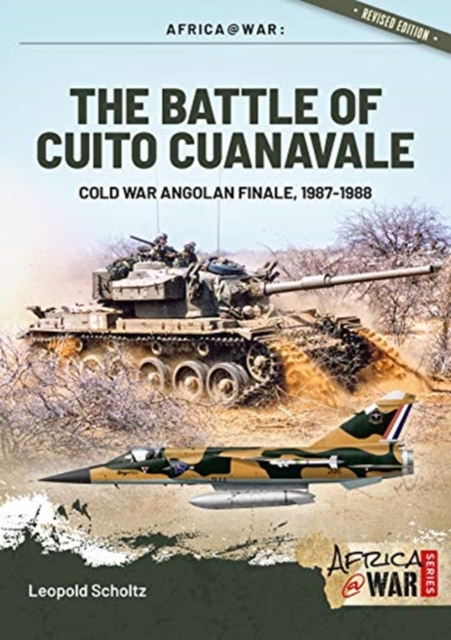The Battle of Cuito Cuanavale : Cold War Angolan Finale, 1987-1988, Paperback / softback Book