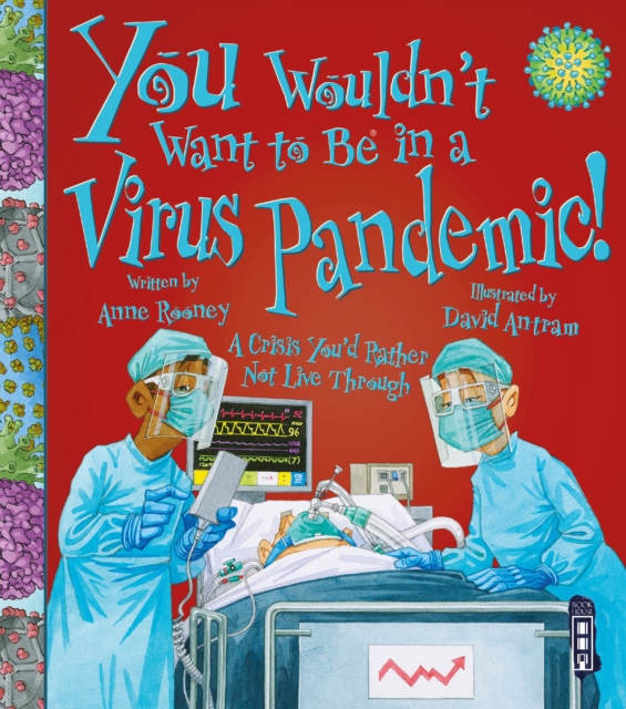 You Wouldn't Want To Be In A Virus Pandemic!, Paperback / softback Book