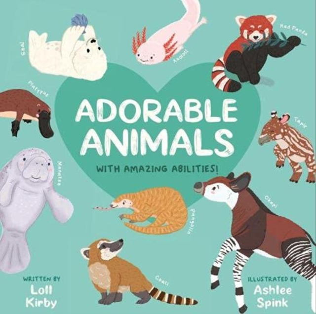 Adorable Animals With Amazing Abilities, Paperback / softback Book