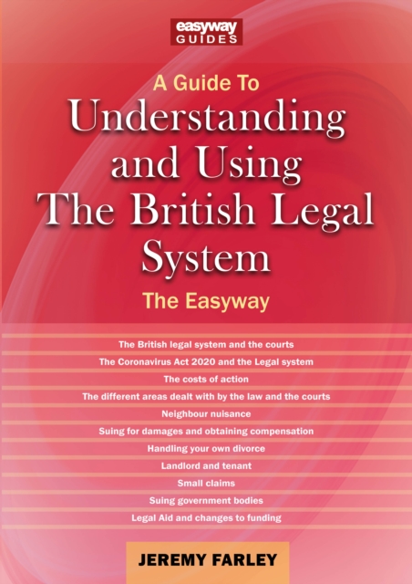 A Guide To Understanding And Using The British Legal System, Paperback / softback Book