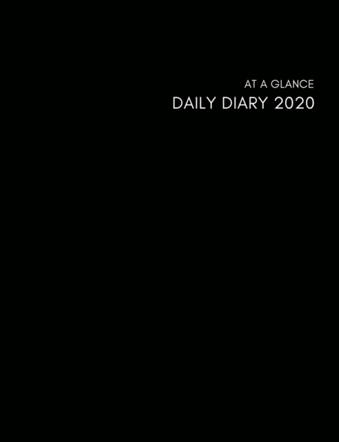 At a Glance Daily Diary 2020 : Page a Day Calendar 2020, Schedule Organizer Planner (2020 Diary Day Per Page Black Cover), Paperback / softback Book
