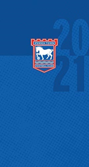 The Official Ipswich Town FC Pocket Diary 2021, Diary Book