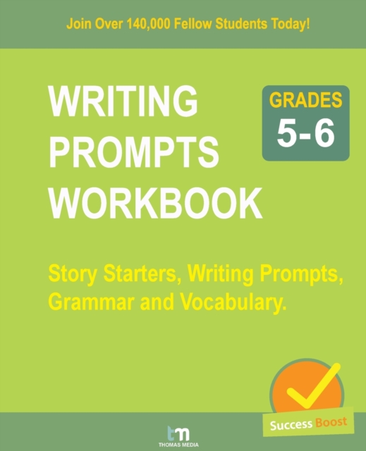 WRITING PROMPTS WORKBOOK - Grade 5-6 : Story Starters, Writing Prompts, Grammar and Vocabulary, Paperback / softback Book
