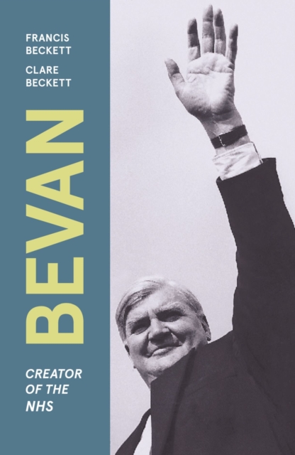 Bevan : Creator of the NHS, EPUB eBook