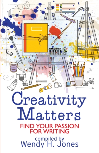 Creativity Matters : Find Your Passion for Writing, Paperback / softback Book