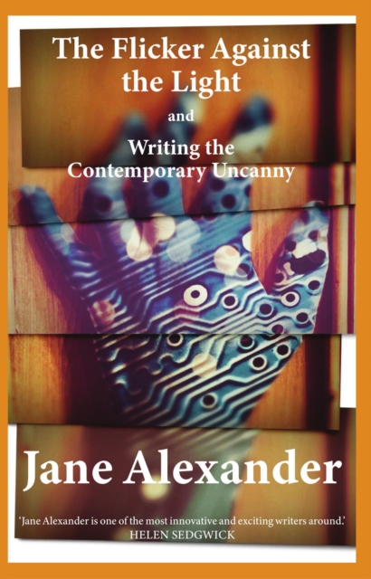 The Flicker Against the Light and Writing the Contemporary Uncanny, EPUB eBook