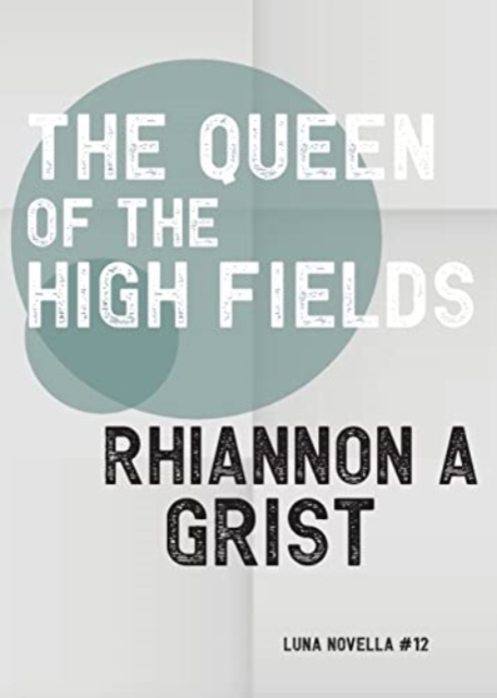 The Queen of the High Fields, Paperback / softback Book