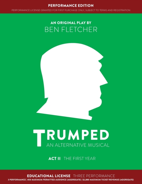 TRUMPED: An Alternative Musical, Act II Performance Edition : Educational Three Performance, Paperback / softback Book