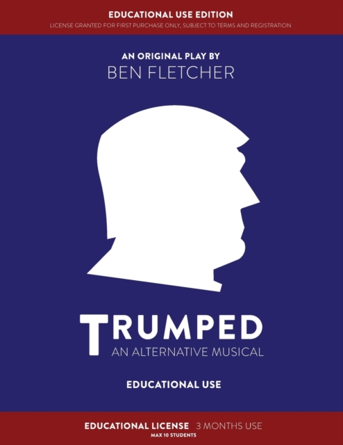 TRUMPED (An Alternative Musical) Educational Use Edition, Paperback / softback Book