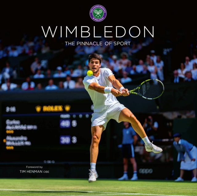 Wimbledon: The Pinnacle of Sport, Hardback Book