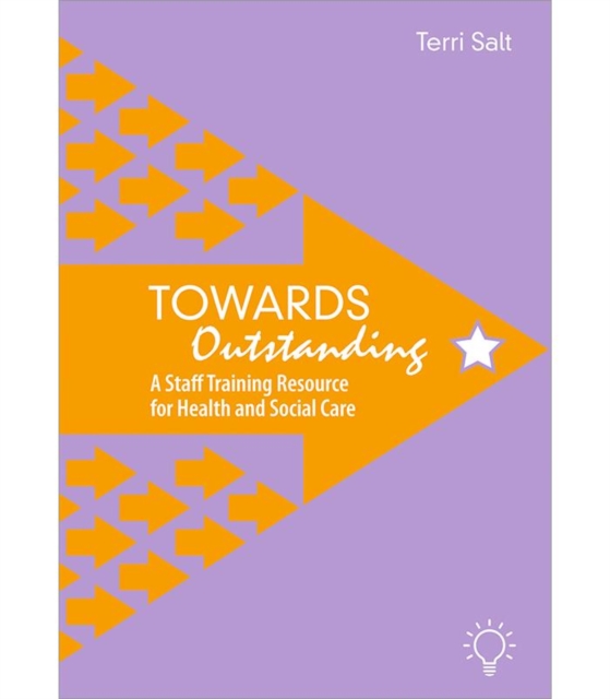 Towards Outstanding : A Staff Training Resource for Health and Social Care, Spiral bound Book