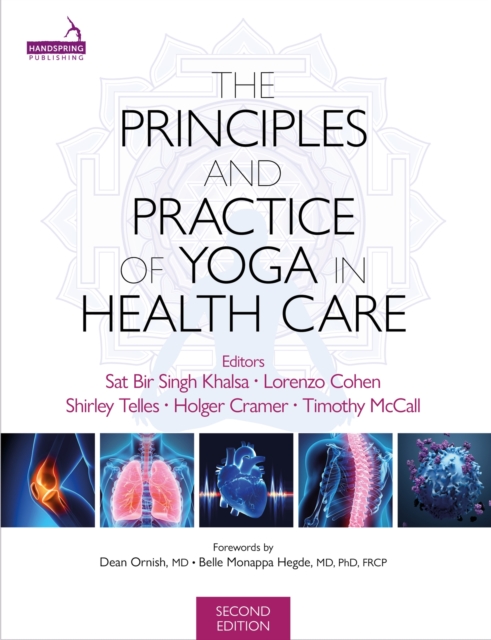 The Principles and Practice of Yoga in Health Care, Second Edition, Paperback / softback Book