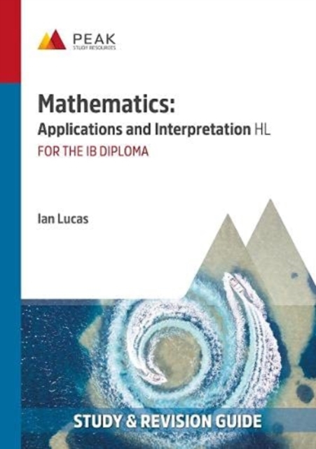 Mathematics: Applications and Interpretation HL : Study & Revision Guide for the IB Diploma, Paperback / softback Book