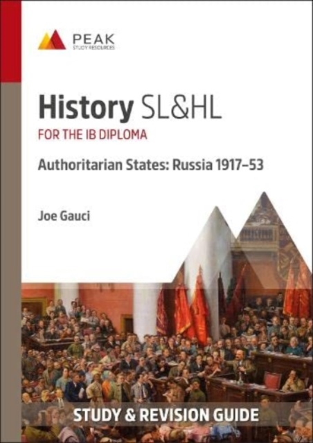 History SL&HL Authoritarian States: Russia (1917-53) : Study & Revision Guide for the IB Diploma, Paperback / softback Book