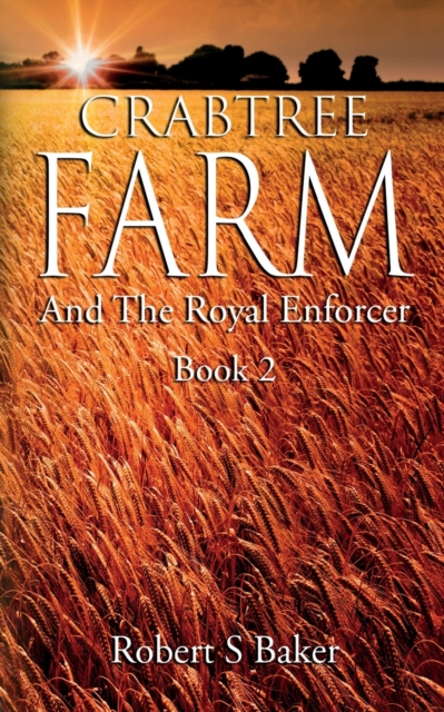Crabtree Farm : And the Royal Enforcer, Paperback / softback Book