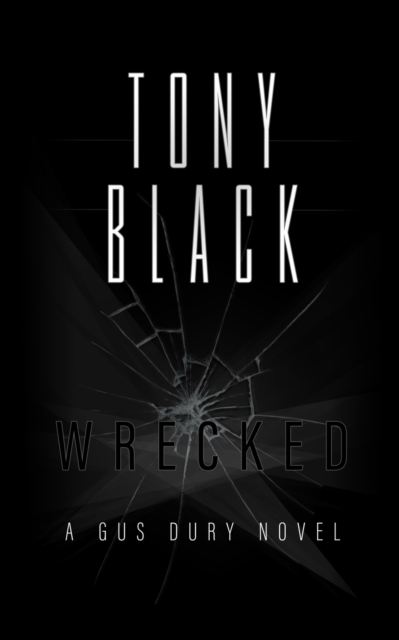 Wrecked : A Gus Dury novel, Paperback / softback Book