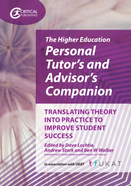 The Higher Education Personal Tutors and Advisors Companion : Translating Theory into Practice to Improve Student Success, EPUB eBook