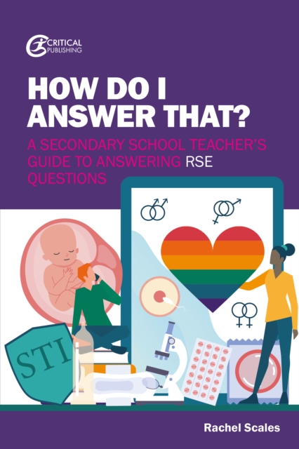How Do I Answer That? : A Secondary School Teacher's Guide to Answering RSE Questions, EPUB eBook