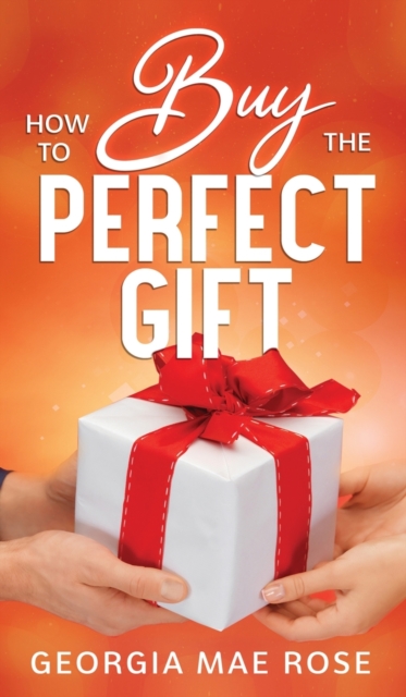 How To Buy The Perfect Gift, Hardback Book