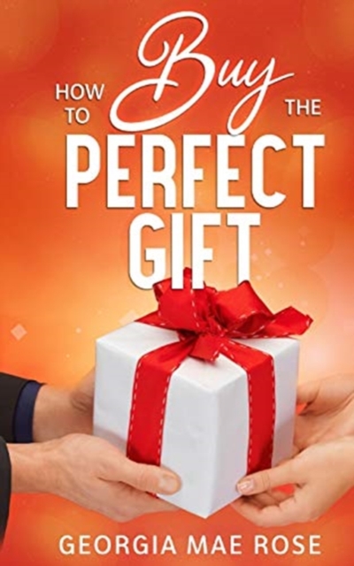 How To Buy The Perfect Gift, Paperback / softback Book