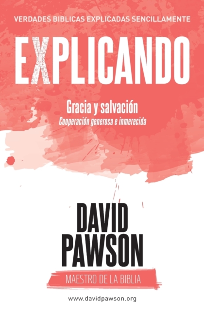 EXPLICANDO Gracia y salvacion : Cooperacion generosa e inmerecida, Paperback / softback Book