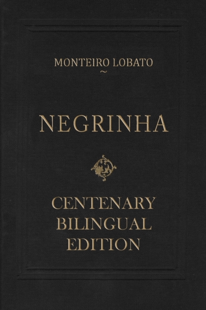 Negrinha - Centenary Bilingual Edition : & the 1920 first edition facsimile, Paperback / softback Book