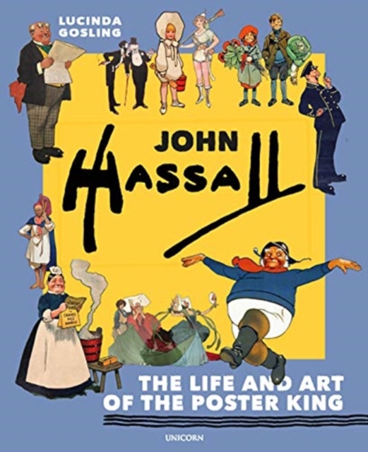 John Hassall : The Life and Art of the Poster King, Hardback Book
