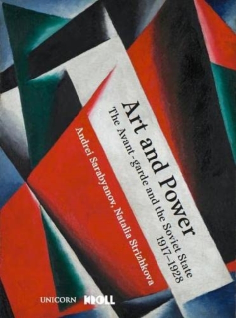 Art and Power : The Russian Avant-garde under Soviet Rule, 1917-1928, Paperback / softback Book