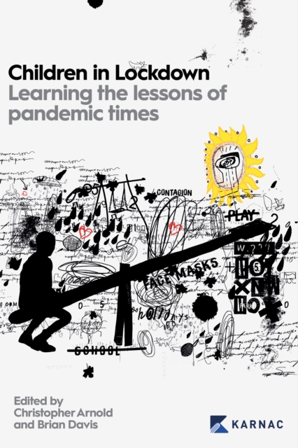 Children in Lockdown : Learning the lessons of pandemic times, Paperback / softback Book