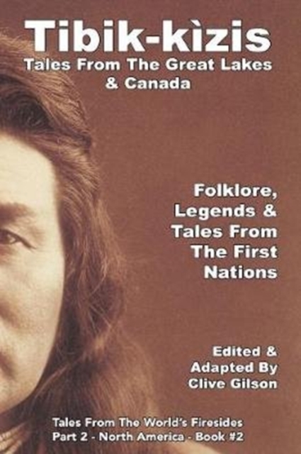 Tibik-kizis - Tales from the Great Lakes & Canada, Hardback Book