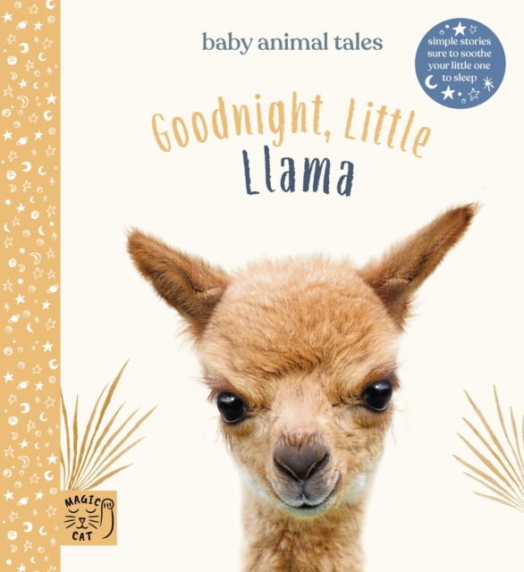 Goodnight Little Llama : Simple stories sure to soothe your little one to sleep, Hardback Book