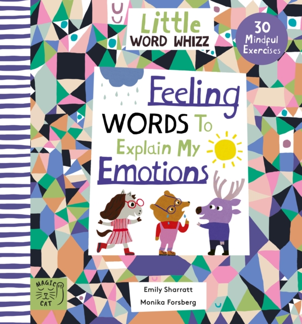 Feeling Words to Explain my Emotions : 30 Mindful Exercises, Hardback Book