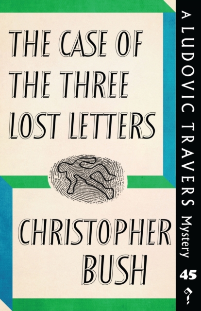 The Case of the Three Lost Letters : A Ludovic Travers Mystery, Paperback / softback Book