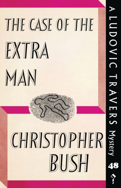 The Case of the Extra Man : A Ludovic Travers Mystery, Paperback / softback Book