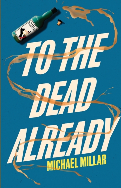 To the Dead Already : Part Two of the Revenge of Jimmy Mac 2, Paperback / softback Book