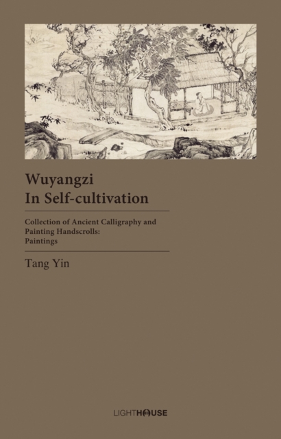 Wuyangzi in Self-cultivation : Tang Yin, Hardback Book