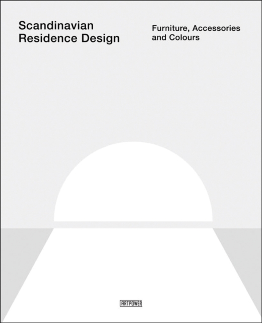 Scandinavian Residence Design : Furniture, Accessories, and Colours, Hardback Book