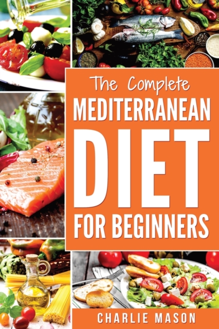 The Mediterranean Diet Cookbook For Beginners, Paperback / softback Book