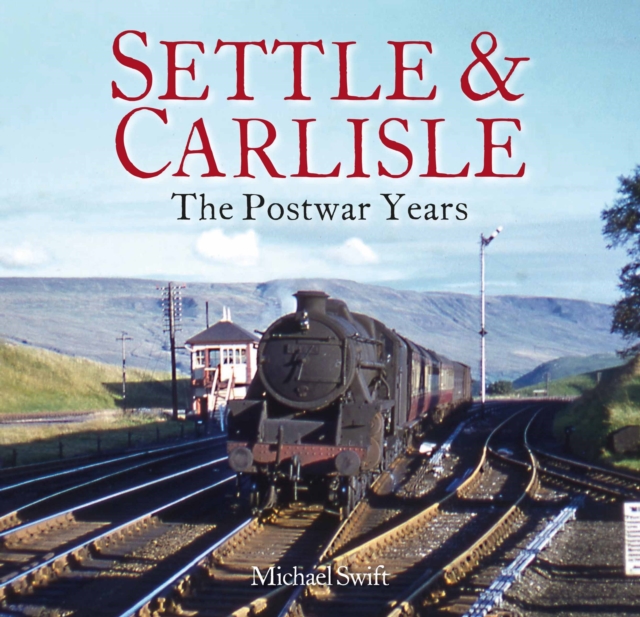 Settle & Carlisle : The Postwar Years, Paperback / softback Book