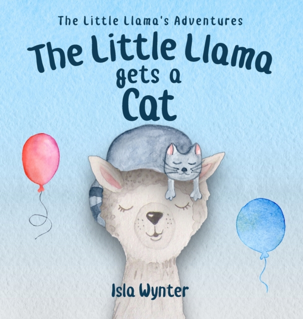 The Little Llama Gets a Cat, Hardback Book