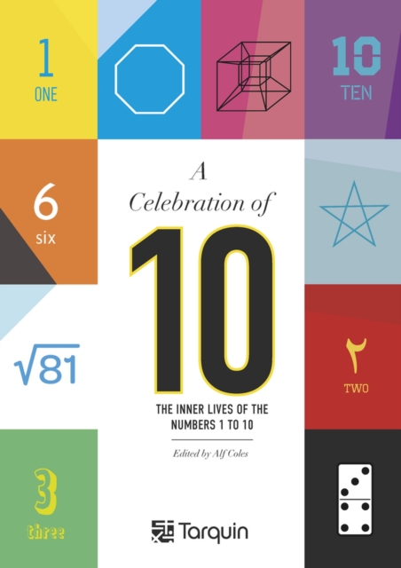 A Celebration of 10 : The Inner Lives of the Numbers 1-10, Paperback / softback Book