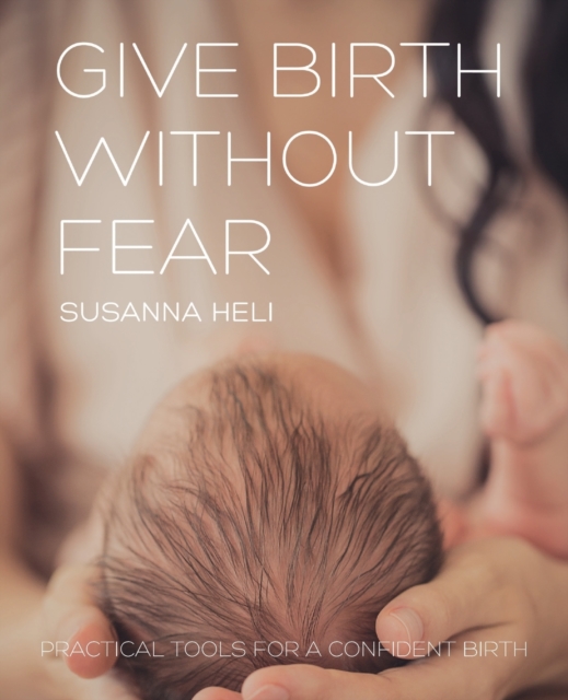 Give Birth Without Fear, Paperback / softback Book