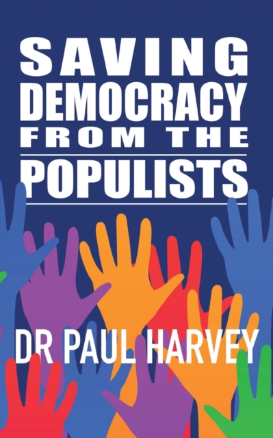 Saving Democracy From The Populists, Paperback / softback Book