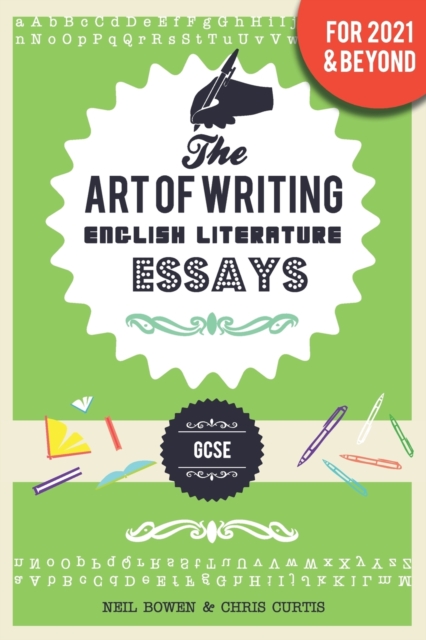 The Art of Writing English Literature Essays : for GCSE, Paperback / softback Book