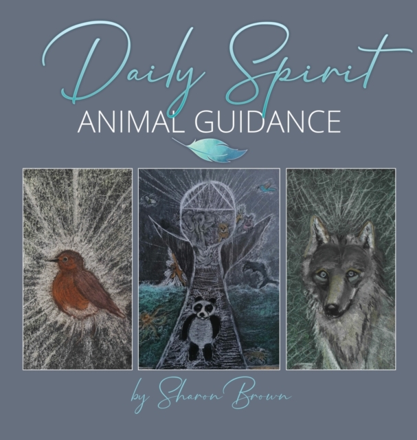 Daily Spirit Animal Guidance, Hardback Book
