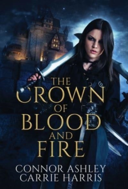 The Crown of Blood and Fire, Hardback Book