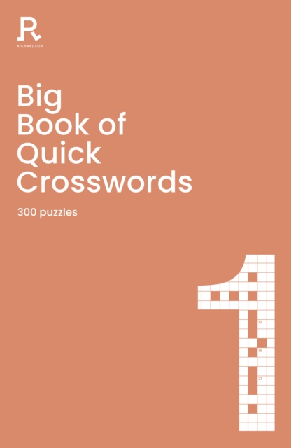 Big Book of Quick Crosswords Book 1 : a bumper crossword book for adults containing 300 puzzles, Paperback / softback Book