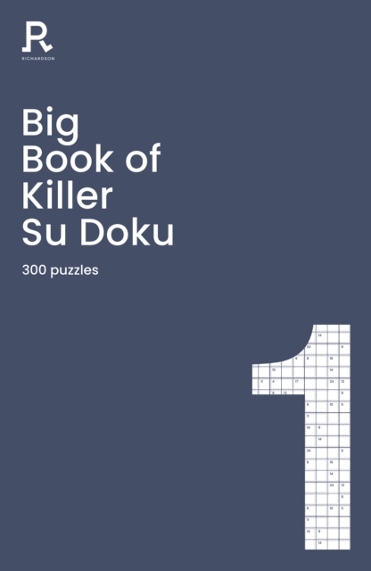 Big Book of Killer Su Doku Book 1 : a bumper killer sudoku book for adults containing 300 puzzles, Paperback / softback Book