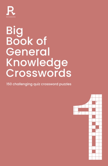 Big Book of General Knowledge Crosswords Book 1 : 150 challenging quiz crossword puzzles, Paperback / softback Book